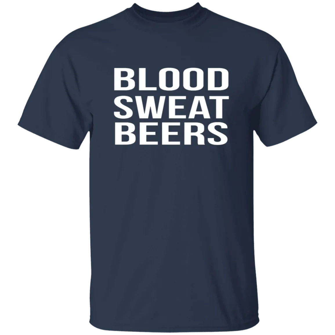 Blood Sweat And Beers T-Shirt