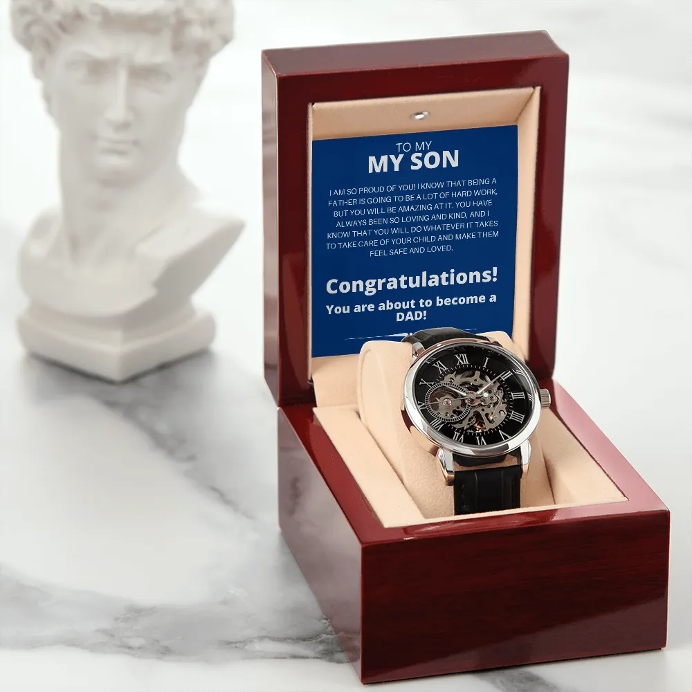 To My Son | You Are About To Become A Dad | Men's Openwork Watch